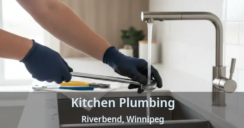 Kitchen Plumbing Riverbend, Winnipeg - MB