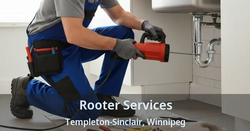 Rooter Services Templeton-Sinclair, Winnipeg - MB